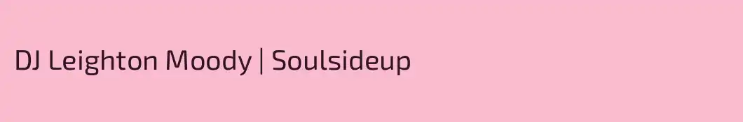 DJ Leighton Moody | Soulsideup